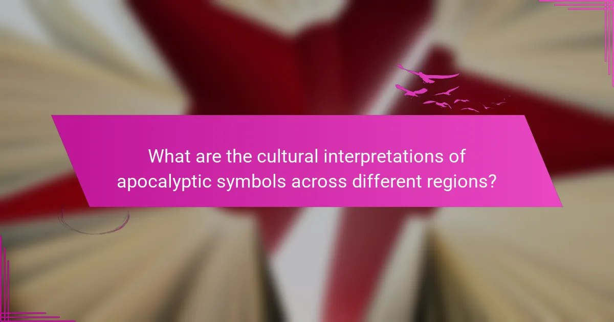 What are the cultural interpretations of apocalyptic symbols across different regions?