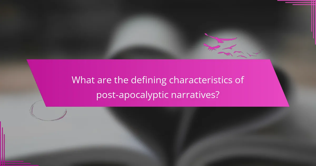 What are the defining characteristics of post-apocalyptic narratives?