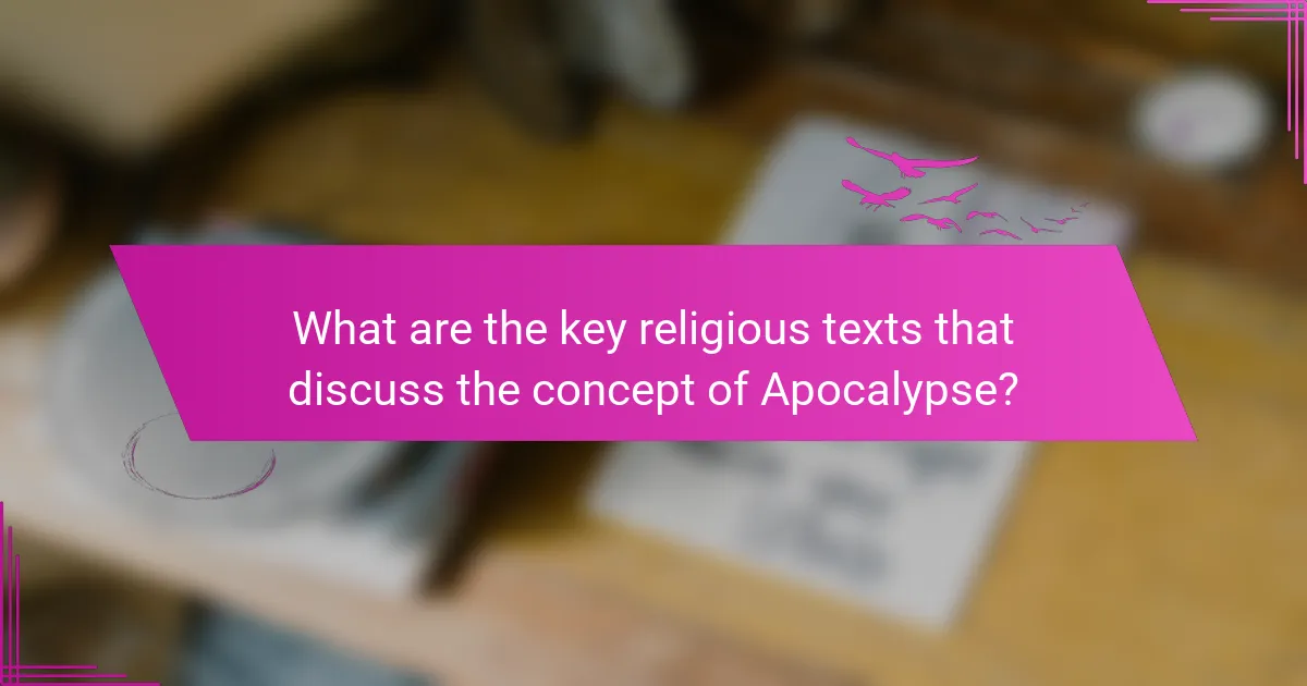 What are the key religious texts that discuss the concept of Apocalypse?